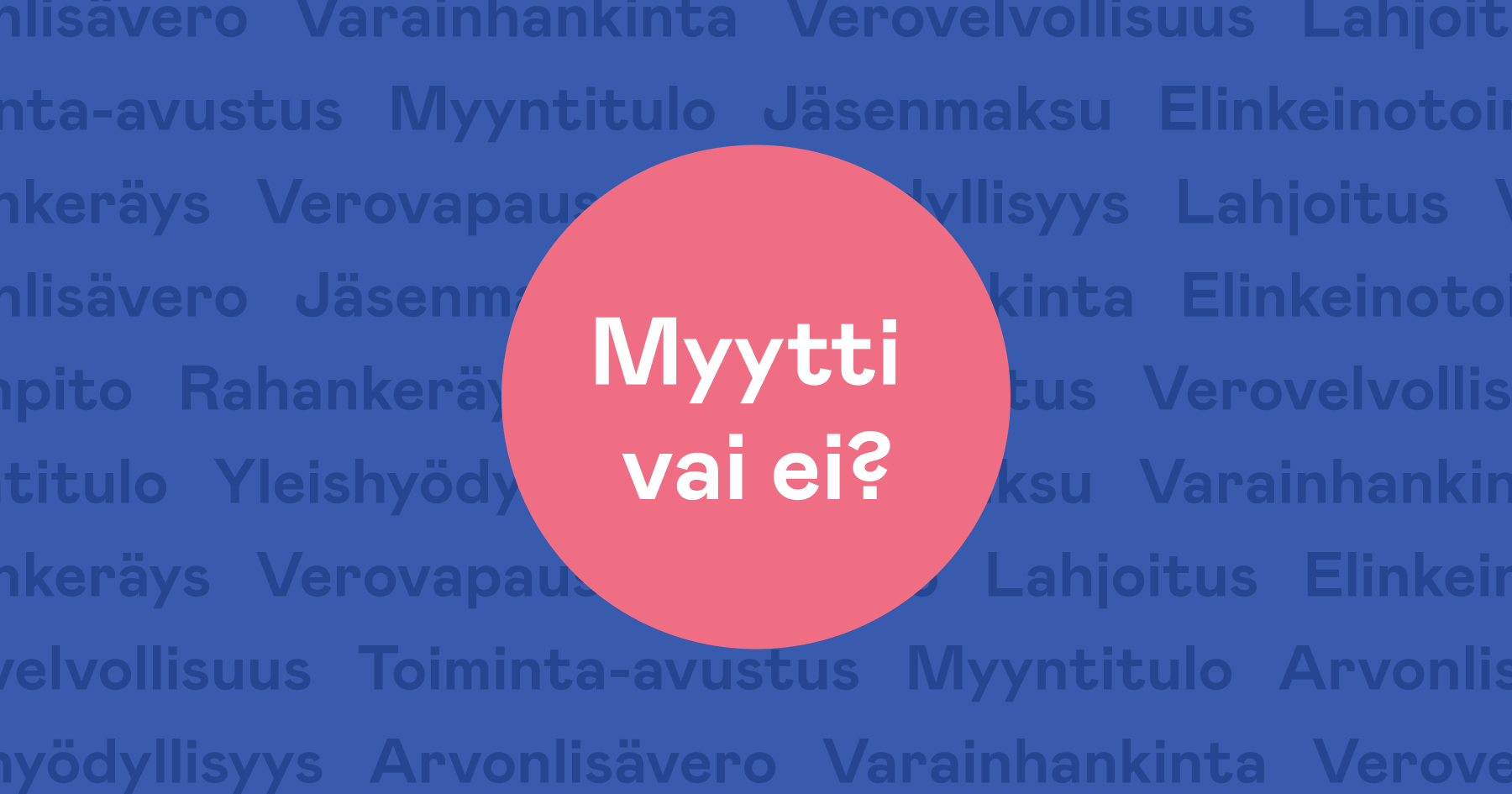 Yhdistys ja arvonlisävero - myytti vai ei